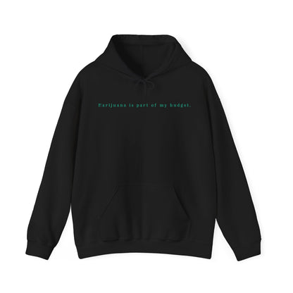 Marijuana Is Part Of My Budget Unisex Hooded Sweatshirt