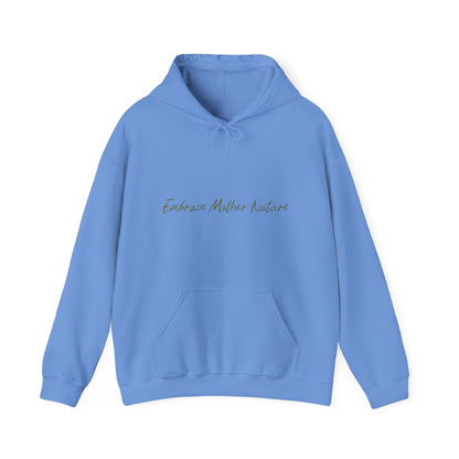 Embrace Mother Nature Unisex Hooded Sweatshirt