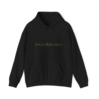 Embrace Mother Nature Unisex Hooded Sweatshirt
