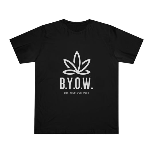 BYOW Bring Your Own Weed Unisex T-shirt