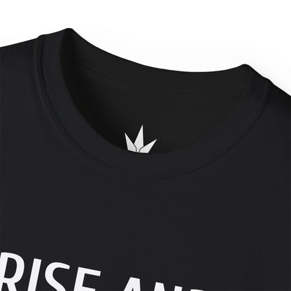 Rise And Grind Unisex Ultra Cotton Tee