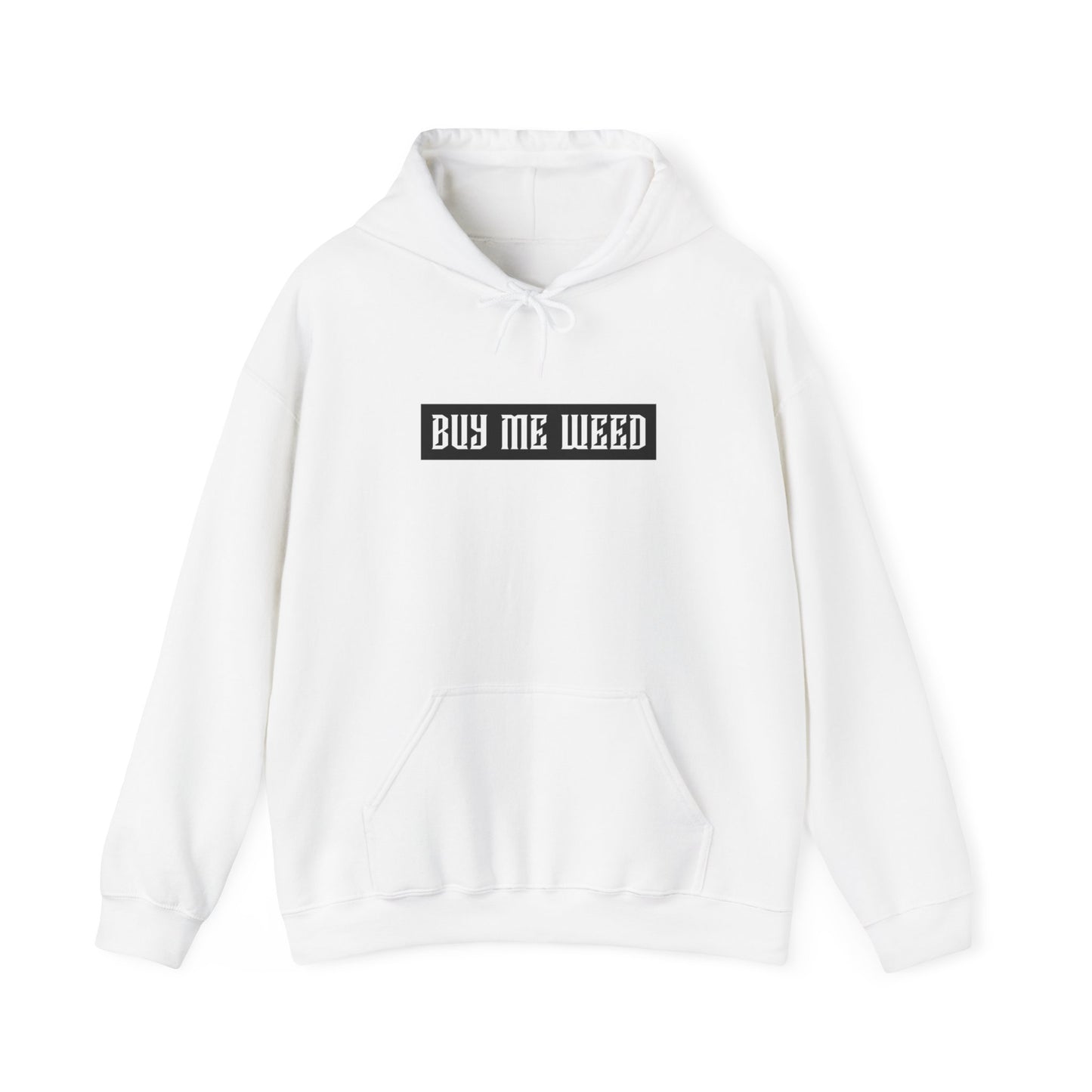 Buy Me Weed Unisex Hooded Sweatshirt
