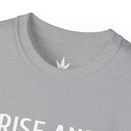Rise And Grind Unisex Ultra Cotton Tee