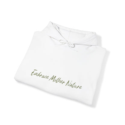 Embrace Mother Nature Unisex Hooded Sweatshirt