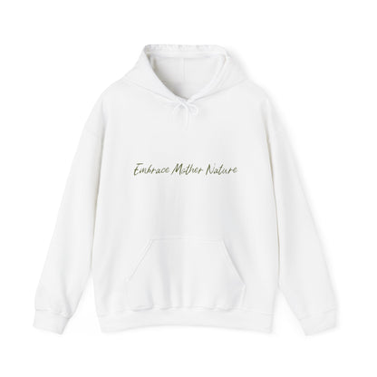 Embrace Mother Nature Unisex Hooded Sweatshirt