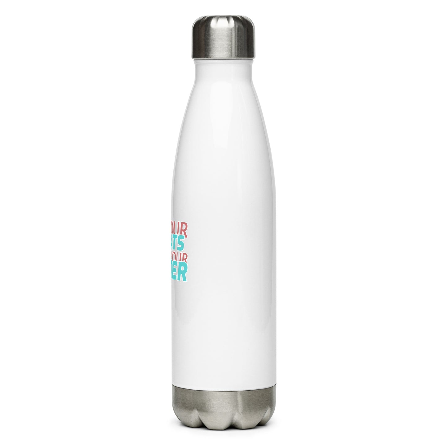 Drink Your Water Stainless Steel Water Bottle