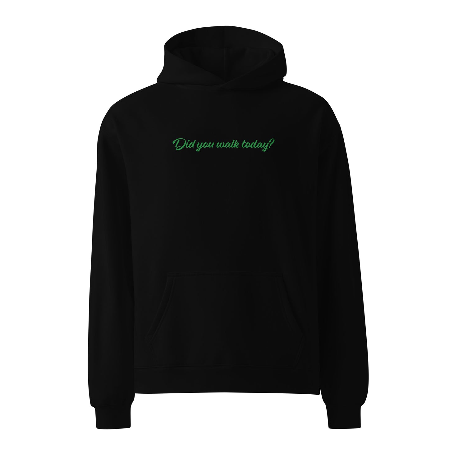 Did You Walk Today Unisex Oversized Hoodie - CannaFitShop x Wild Green Quest Collaboration