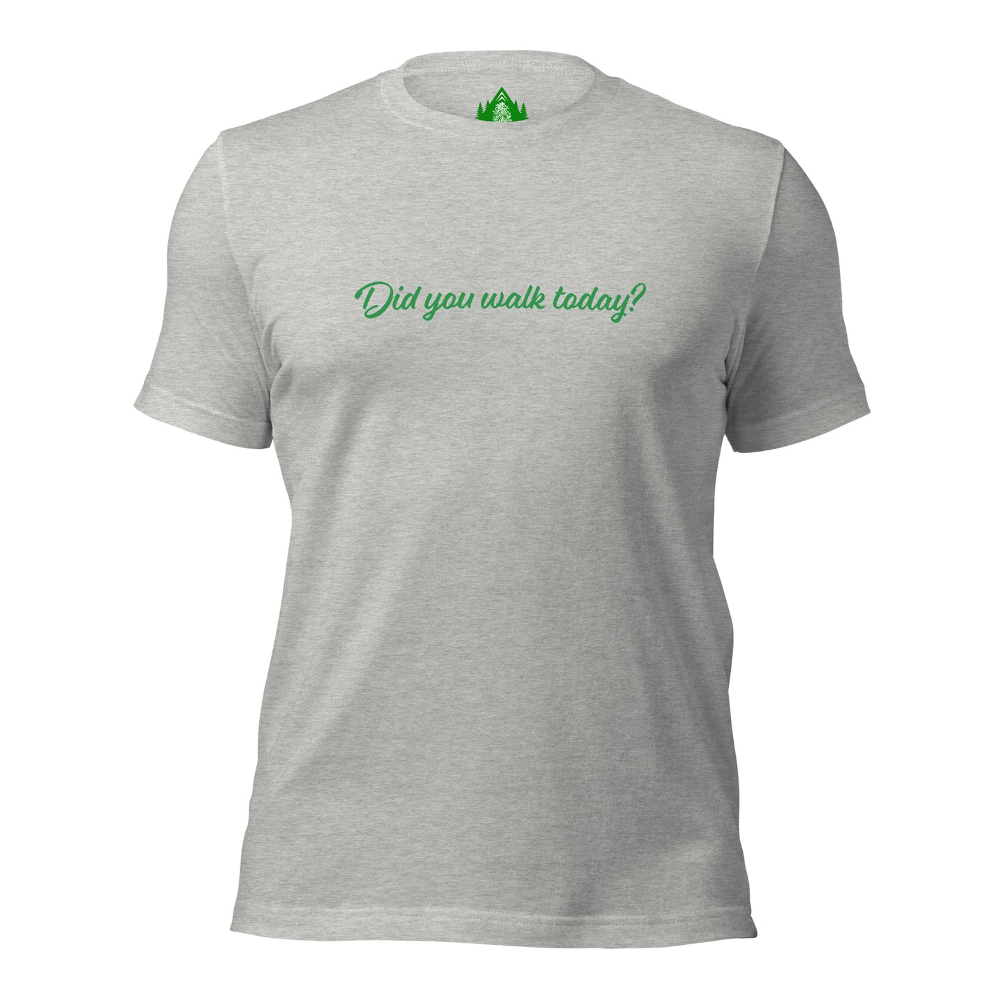 Did You Walk Today Unisex T-shirt - CannaFitShop x Wild Green Quest Collaboration