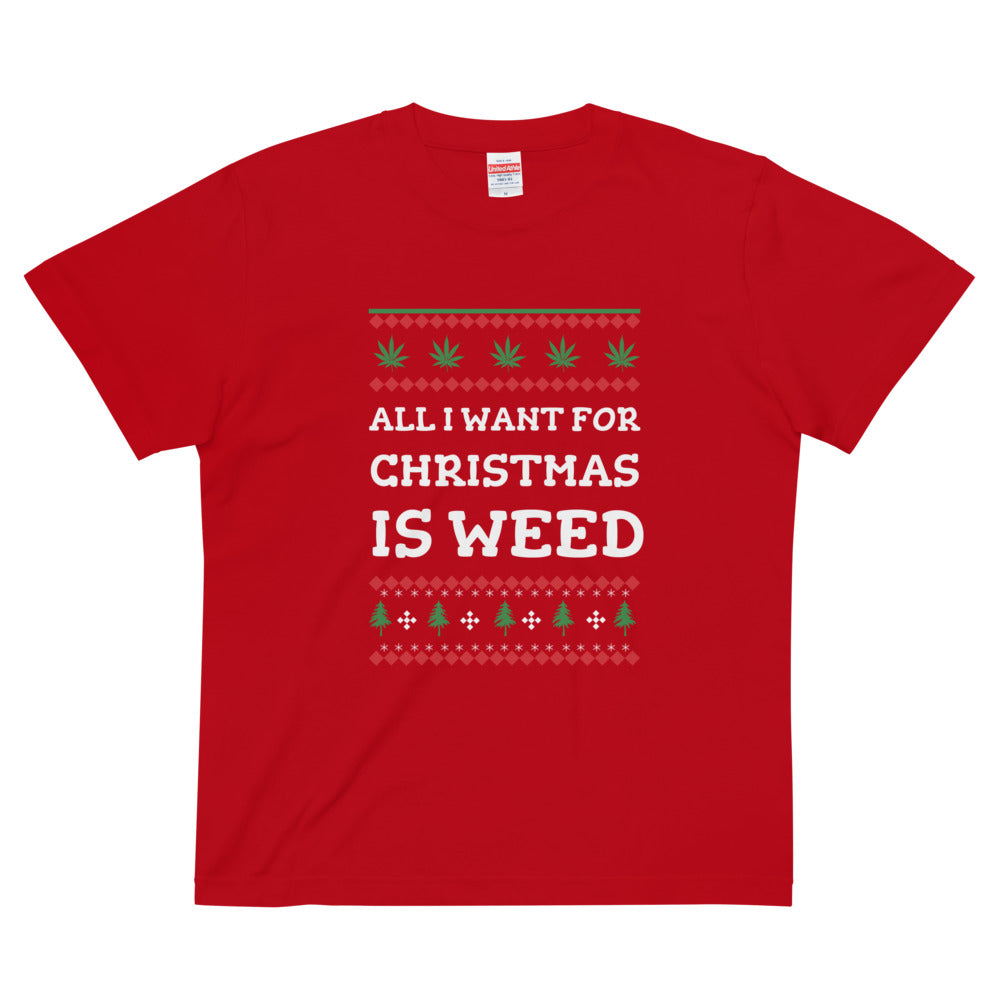 All I Want For Christmas Is Weed Tee - Cannafitshop