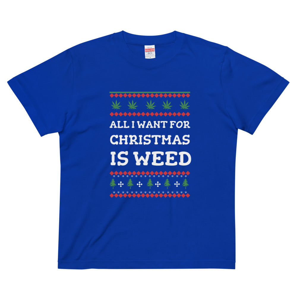 All I Want For Christmas Is Weed Tee - Cannafitshop